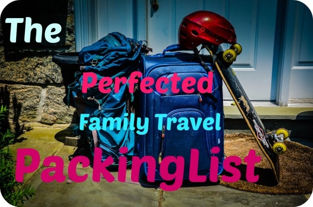 The Perfected Family Travel Packing List